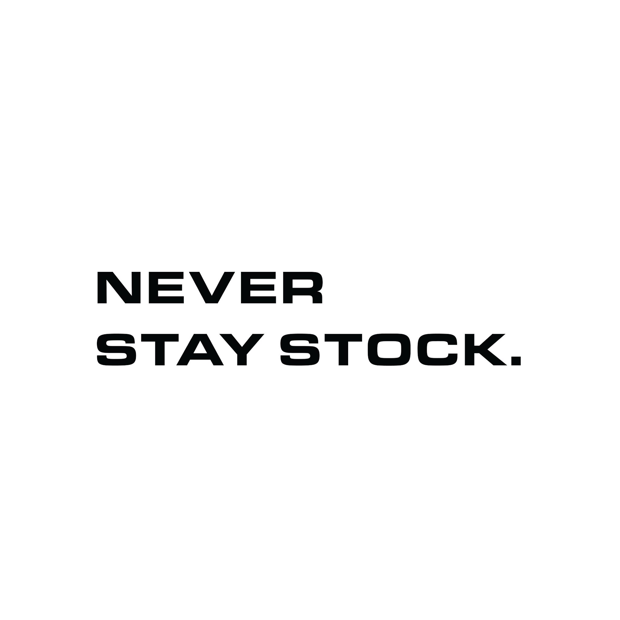 NEVER STAY STOCK slogan graphic by Stanced UK, black text centered on white background – ideal for branding and coilover product listings